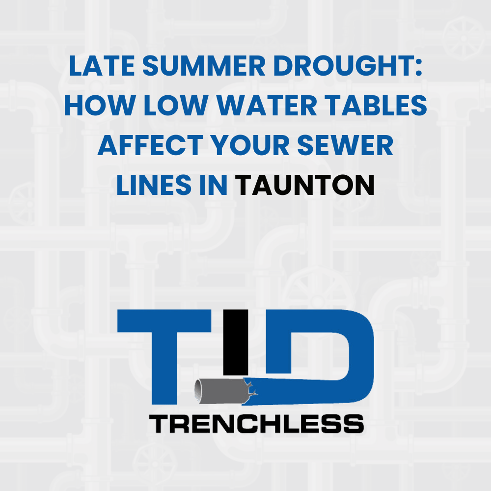 Drought Sewer Line Damage in Taunton, MA | Low Water Table Effects